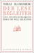 Buchcover von Der Lesebegleiter: Eine Entdeckungsreise durch die Welt der Bücher von Tobias Blumenberg