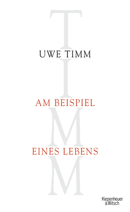 Buchcover von An Example of a Life: Die autobiographischen Texte in einem Band (Der Freund und der Fremde, Am Beispiel meines Bruders und Vogel friss die Feige nicht) von Uwe Timm