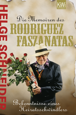Buchcover von Die Memoiren des Rodriguez Faszanatas: Bekentnisse eines Heiratsschwindlers von Helge Schneider