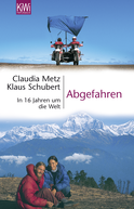 Buchcover von Abgefahren: In 16 Jahren um die Welt von Claudia Metz, Klaus Schubert