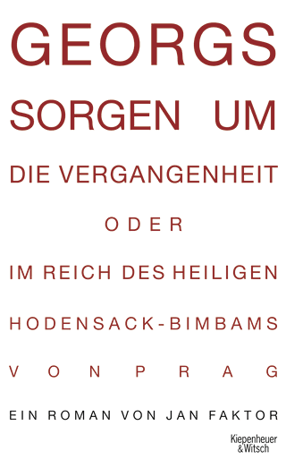 Buchcover von Georgs Sorgen um die Vergangenheit oder Im Reich des heiligen Hodensack-Bimbams von Prag: Roman