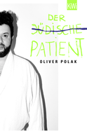 Buchcover von Der jüdische Patient von Oliver Polak