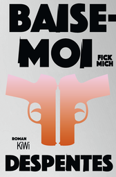 Buchcover von Baise-moi – Fick mich: Roman von Virginie Despentes