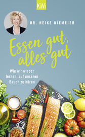 Buchcover von Essen gut, alles gut: Wie wir wieder lernen, auf unseren Bauch zu hören von Dr. Heike Niemeier
