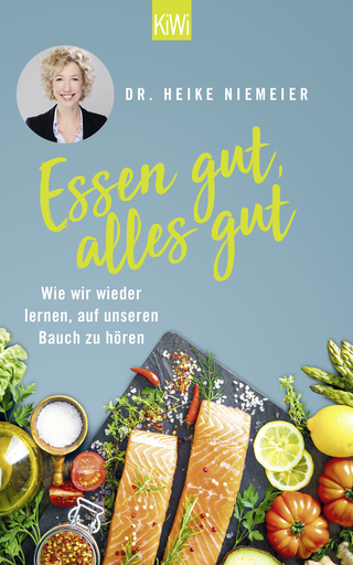 Buchcover von Essen gut, alles gut: Wie wir wieder lernen, auf unseren Bauch zu hören
