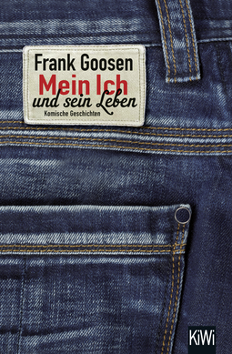 Buchcover von My Self and Its Life: Komische Geschichten von Frank Goosen