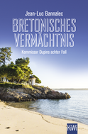 Buchcover von Bretonisches Vermächtnis: Kommissar Dupins achter Fall von Jean-Luc Bannalec