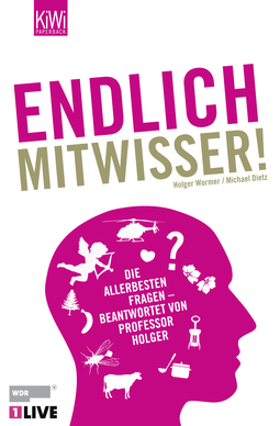 Buchcover von Endlich Mitwisser: Die allerbesten Fragen - beantwortet von Professor Holger von Holger Wormer, Michael Dietz