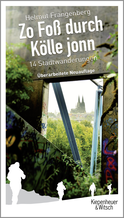 Buchcover von Zo foß durch Kölle jonn: 14 Stadtwanderungen von Helmut Frangenberg