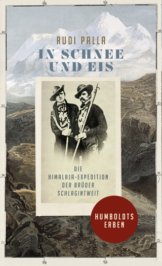 Buchcover von In Schnee und Eis: Die Himalaja-Expedition der Brüder Schlagintweit