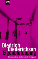 Buchcover von Eigenblutdoping: Selbstverwertung, Künstlerromantik, Partizipation von Diedrich Diederichsen