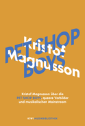 Buchcover von Kristof Magnusson über Pet Shop Boys, queere Vorbilder und musikalischen Mainstream von Kristof Magnusson