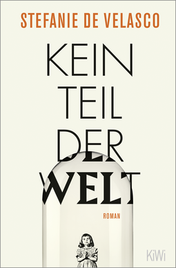 Buchcover von Kein Teil der Welt: Roman von Stefanie de Velasco