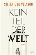 Buchcover von Kein Teil der Welt: Roman von Stefanie de Velasco