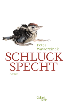 Buchcover von Schluckspecht: Roman von Peter Wawerzinek