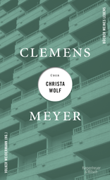 Buchcover von Clemens Meyer über Christa Wolf von Clemens Meyer