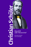 Buchcover von Republik oder Monarchie?: Mit einem Vorwort von Ina Hartwig von Christian Schüler
