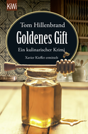Buchcover von Goldenes Gift: Ein kulinarischer Krimi von Tom Hillenbrand