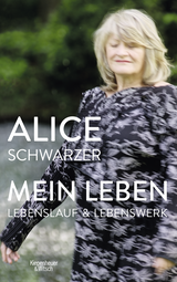 Buchcover von Mein Leben: Lebenslauf und Lebenswerk in einem Band von Alice Schwarzer