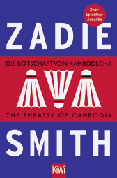 Buchcover von Die Botschaft von Kambodscha / The Embassy of Cambodia: Deutsch-Englische Ausgabe von Zadie Smith