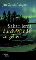 Buchcover von Sakari lernt, durch Wände zu gehen: Ein Kimmo-Joentaa-Roman von Jan Costin Wagner