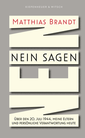Buchcover von Nein sagen: Über den 20. Juli 1944, meine Eltern und persönliche Verantwortung heute von Matthias Brandt