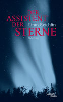 Buchcover von The Assistent of the Stars: Roman von Linus Reichlin