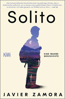 Buchcover von Solito: Eine wahre Geschichte von Javier Zamora