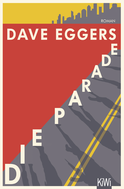 Buchcover von Die Parade: Roman von Dave Eggers