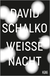 Buchcover von Weiße Nacht: Roman von David Schalko