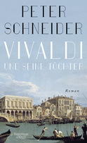 Buchcover von Vivaldi und seine Töchter: Roman von Peter Schneider