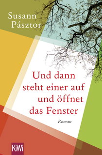Buchcover von Und dann steht einer auf und öffnet das Fenster: Roman