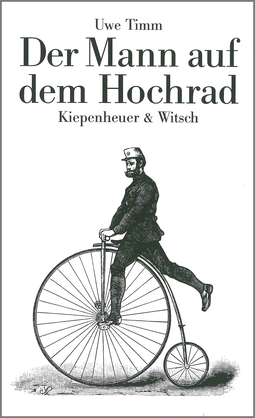 Buchcover von The Man on the Penny-farthing Bicycle: Roman von Uwe Timm