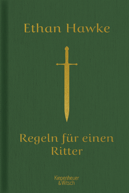 Buchcover von Regeln für einen Ritter: Der letzte Brief von Sir Thomas Lemuel Hawke von Ethan Hawke