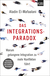 Buchcover von The Integration Paradox ‒ Why Successful Integration Leads to More Conflict: Warum gelungene Integration zu mehr Konflikten führt. Aktualisierte und erweiterte Neuausgabe von Aladin El-Mafaalani