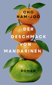 Buchcover von Der Geschmack von Mandarinen: Roman von Cho Nam-Joo