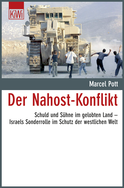 Buchcover von Der Nahost-Konflikt: Schuld und Sühne im gelobten Land - Israels Sonderrolle im Schutz der westlichen Welt von Marcel Pott