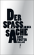 Buchcover von Der Spaß an der Sache: Alle Essays von David Foster Wallace