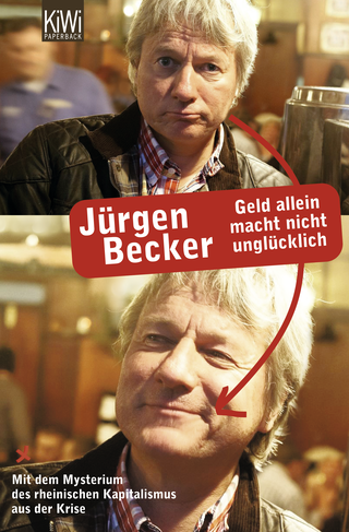 Buchcover von Geld allein macht nicht unglücklich: Mit dem Mysterium des rheinischen Kapitalismus aus der Krise