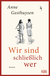 Buchcover von Wir sind schließlich wer: Roman von Anne Gesthuysen
