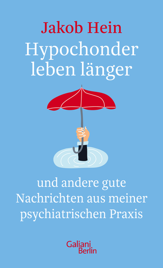 Buchcover von Hypochondriacs Live Longer: und andere gute Nachrichten aus meiner psychiatrischen Praxis