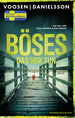 Buchcover von Böses, das wir tun: Ein Fall für Svea Karhuu und Jon Nordh von Roman Voosen, Kerstin Signe Danielsson