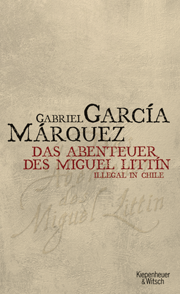Buchcover von Abenteuer des Miguel Littin: Illegal in Chile von Gabriel García Márquez