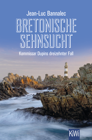 Buchcover von Bretonische Sehnsucht: Kommissar Dupins dreizehnter Fall von Jean-Luc Bannalec