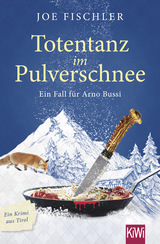 Buchcover von Totentanz im Pulverschnee: Ein Fall für Arno Bussi von Joe Fischler