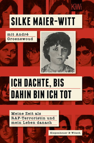 Buchcover von Ich dachte, bis dahin bin ich tot: Meine Zeit als RAF-Terroristin und mein Leben danach