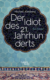 Buchcover von Der Idiot des 21. Jahrhunderts: Ein Divan von Michael Kleeberg