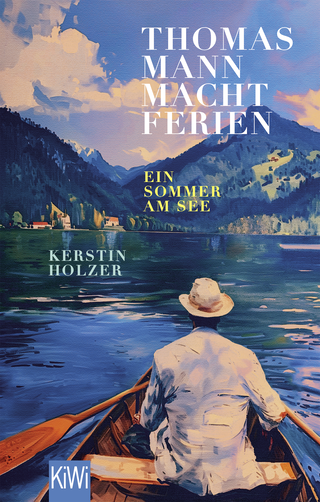 Buchcover von Thomas Mann macht Ferien: Ein Sommer am See
