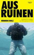 Buchcover von Aus Ruinen von Hendrik Bolz