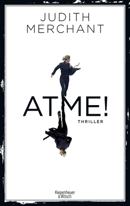 Buchcover von Breathe!: Thriller von Judith Merchant